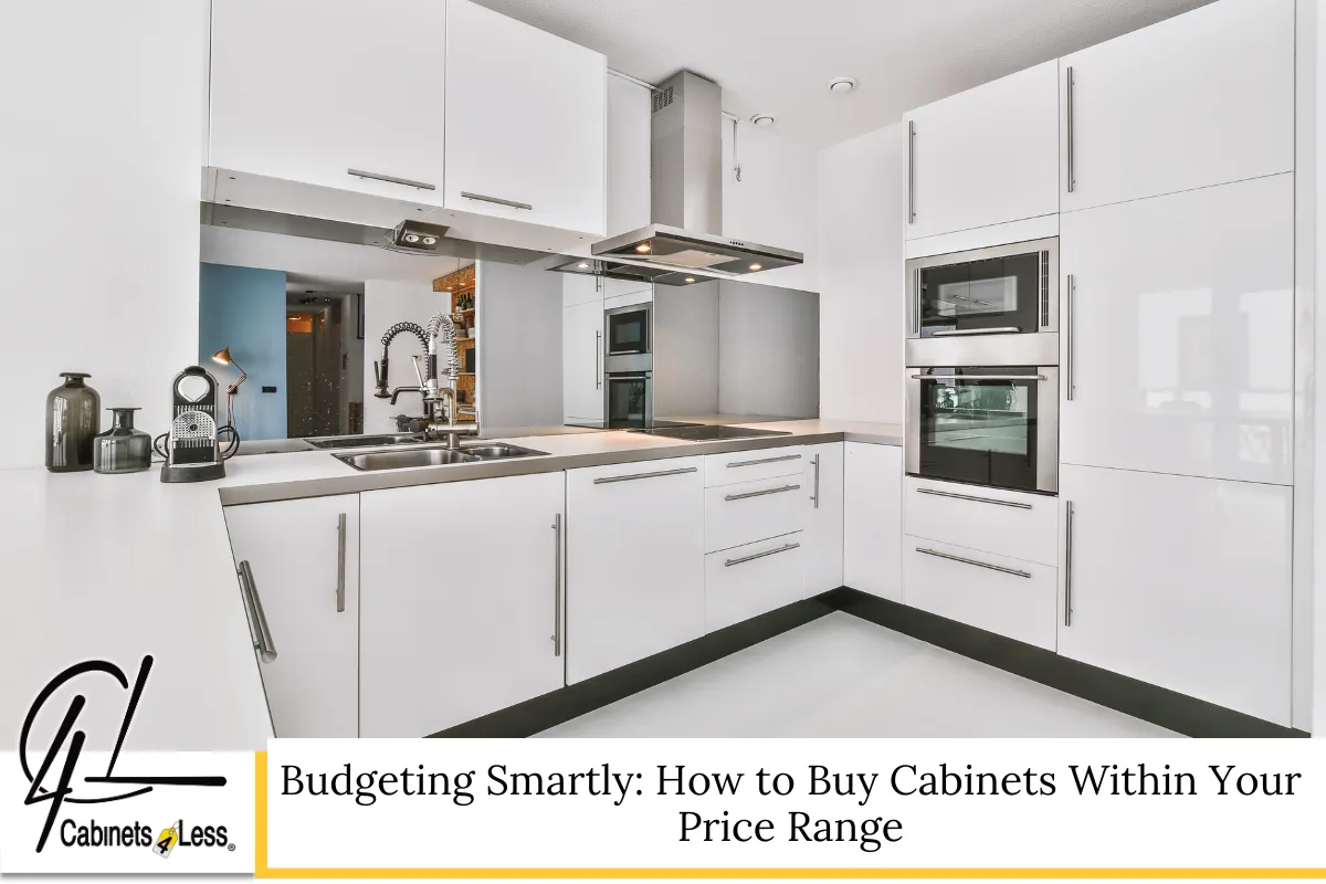 Budgeting Smartly How to Buy Cabinets Within Your Price Range