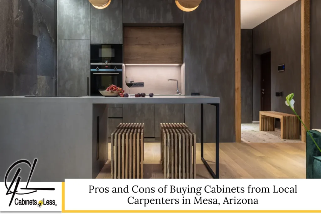 Pros and Cons of Buying Cabinets from Local Carpenters in Mesa, Arizona
