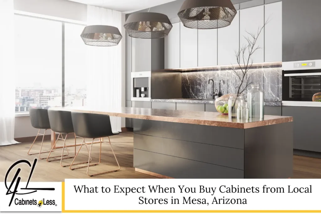 What to Expect When You Buy Cabinets from Local Stores in Mesa, Arizona