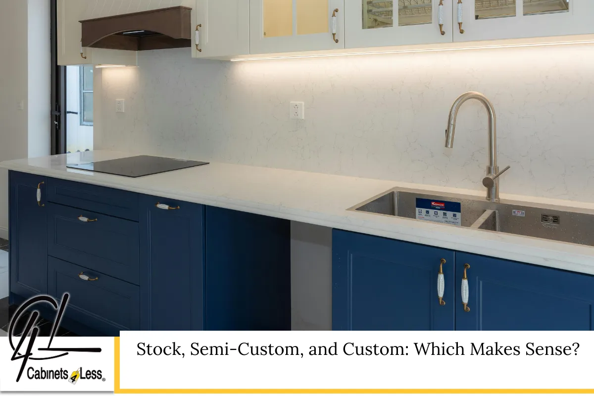 Stock, Semi-Custom, and Custom: Which Makes Sense?
